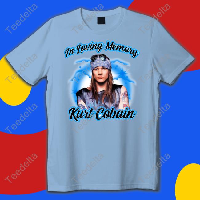 Fakehandshake In Loving Memory Kurt Cobain Shirt, T Shirt, Hoodie, Sweater, Long Sleeve T-Shirt And Tank Top