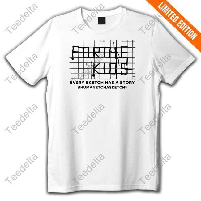 Every Sketch Has A Story #Humanetchasketch Sweatshirt