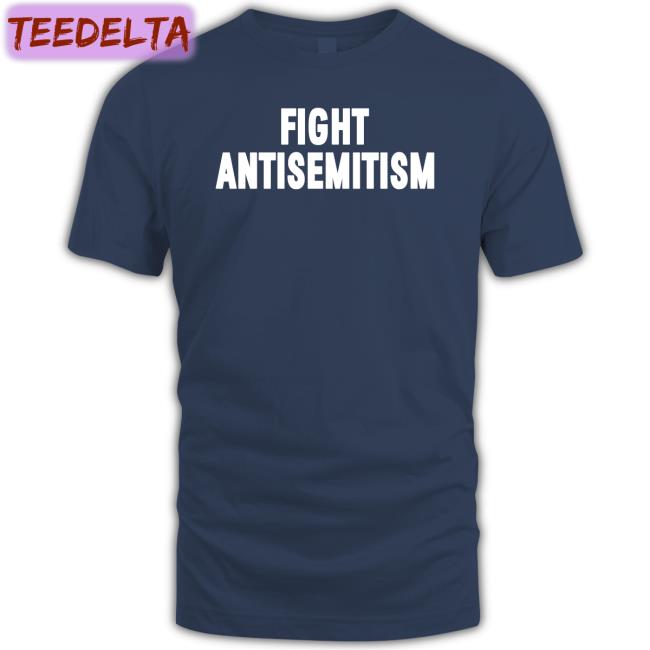 Fight Antisemitism Shirt