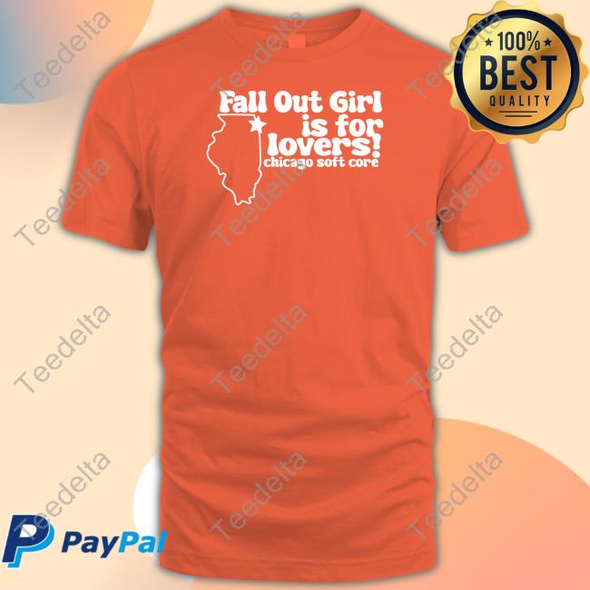 Fall Out Girl Is For Lovers Chicago Soft Core Shirts Fall Out Girl Is For Lovers Chicago Soft Core T-Shirt,Hoodie,Sweatshirt
