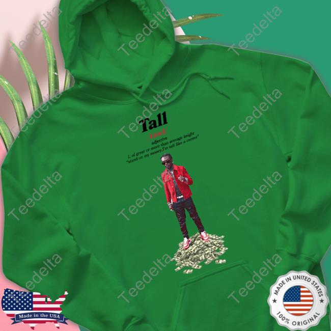 Thechildishstore Tall Of Great Or More Than Average Height Stand On My Money I'm Tall Like A Center Tee Shirt