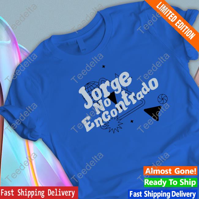 Jorge No Encontrado Shirt