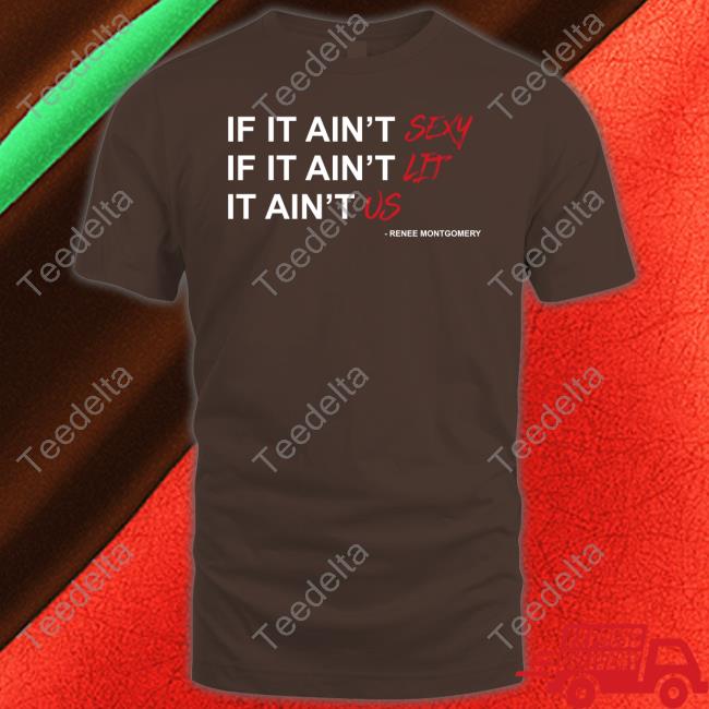 If It Ain't Sexy If It Ain't Lit It Ain't Us Sweatshirt