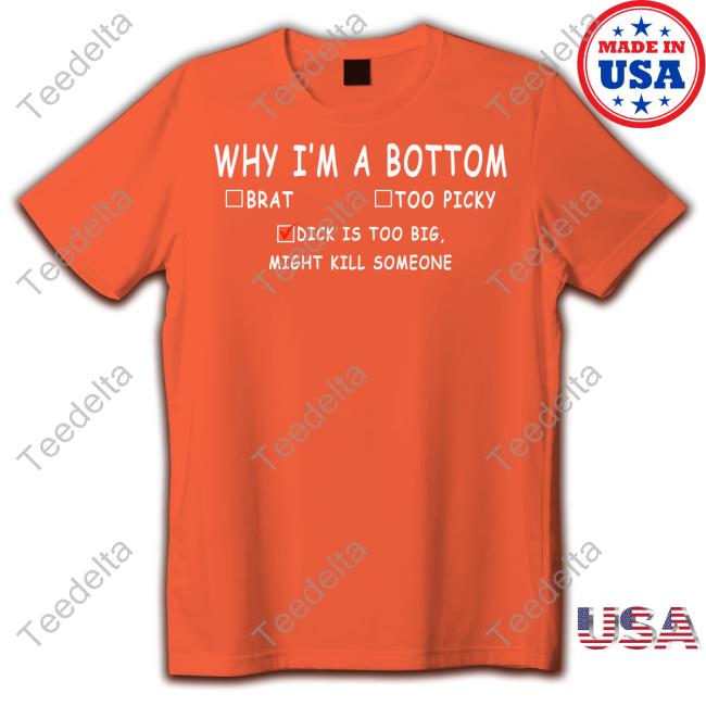 YumikoVT Why I'm A Bottom Brat Too Picky Dick Is Too Big Might Kill Somesone Tee