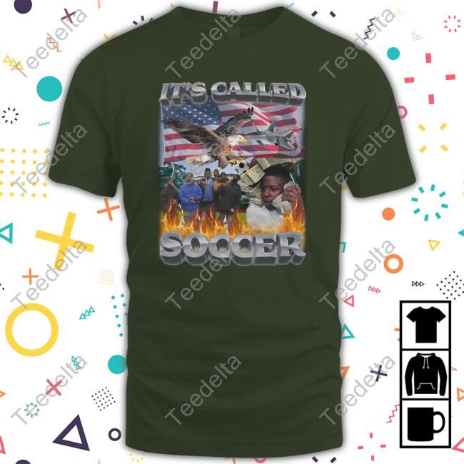 It's Called Soccer Hoodie Sweatshirt