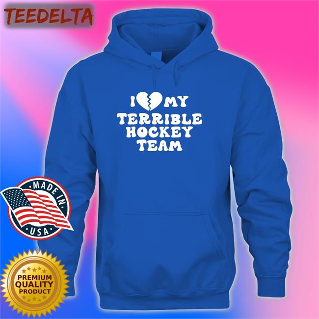 I Love My Terrible Hockey Team T Shirt Dave