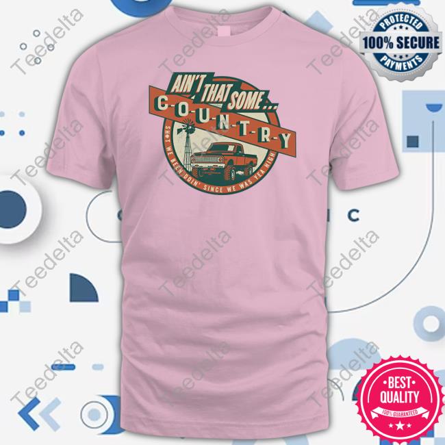 Official Morgan Wallen Ain't That Some Country Hoodie Morgan Wallen Store Ain't That Some T Shirt