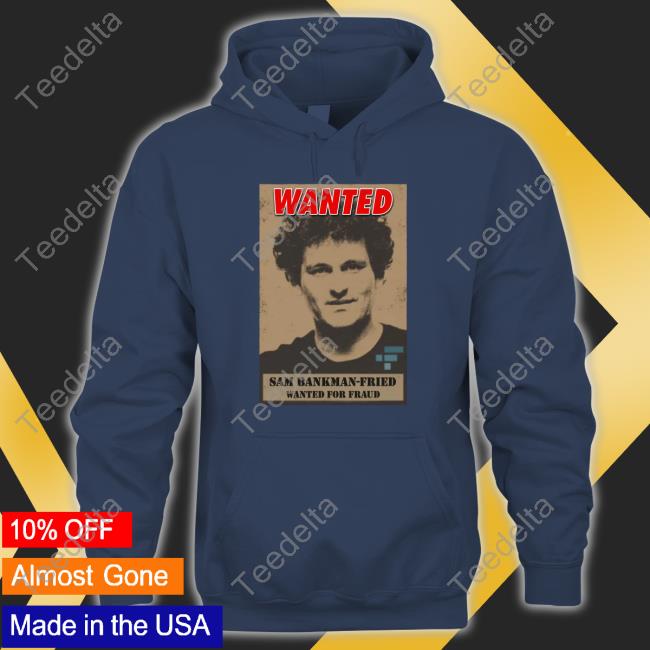 Wanted Sam Bankman-Fried Ftx Exchange Hooded Sweatshirt
