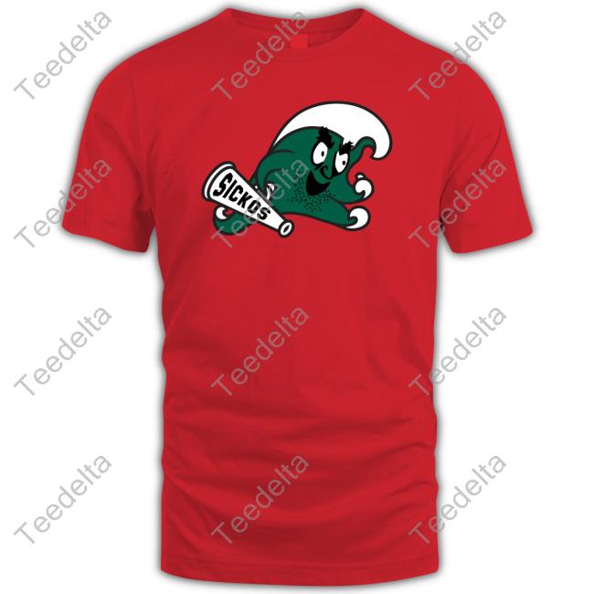 Sickos T Shirt
