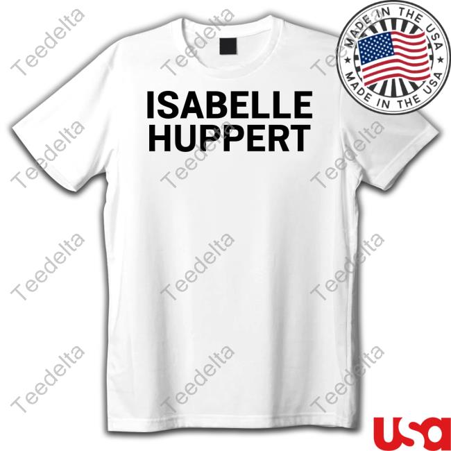 Keaton Bell Wearing Isabelle Huppert Tee