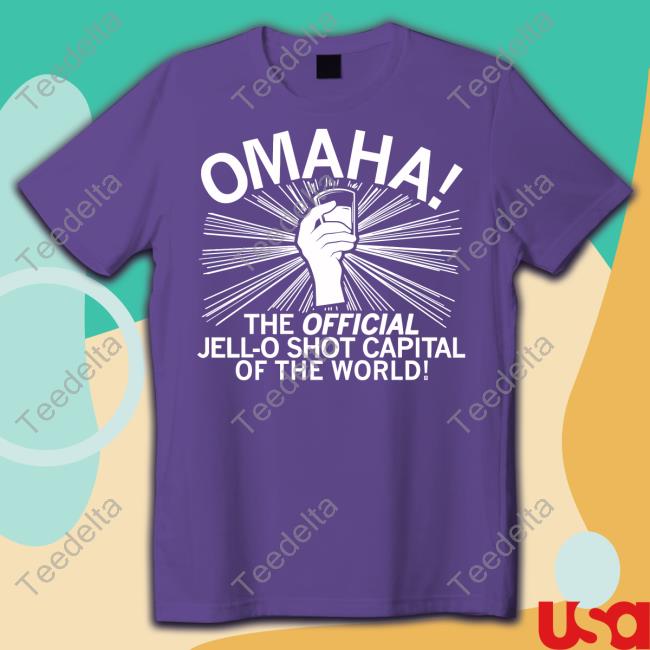 Raygunsite Merch Omaha Jello Shot Capital Of The World Hoodied Sweatshirt Omaha Official Jello Shot Capital Of The World Tank Top