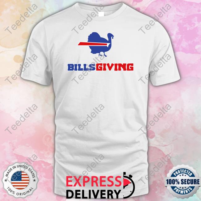 Bills Giving Tee Bills Giving Shirt