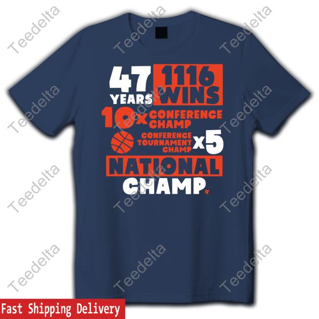 Breakingt Merch 47 Years 116 Wins 10X Conference Champ 5X Conference Tournament Champ National Champ Shirt Hoodie