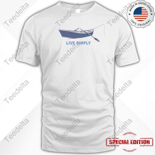 Live Simply Boat T-Shirt