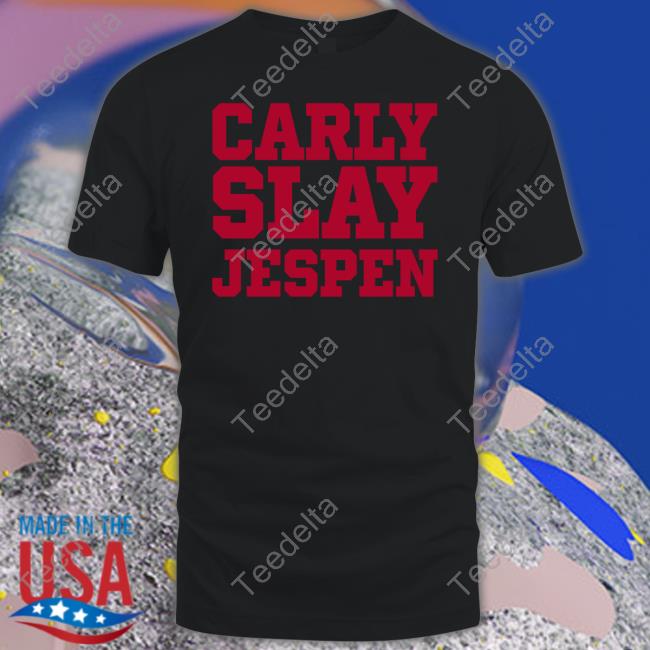 Carly Slay Jespen Official Shirt