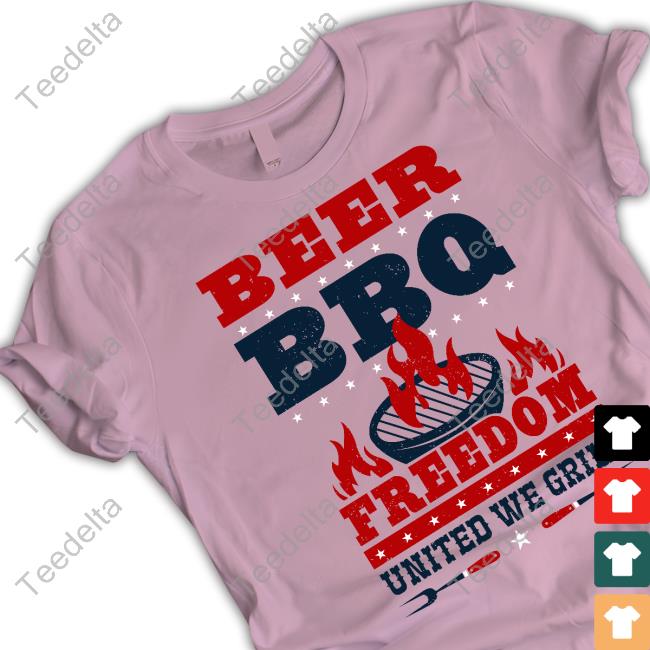 Yumimain Beer Bbq Freedom United We Grill T Shirt Beer Bbq Freedom United We Grill Hoodie Sweatshirt