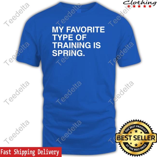 My Favorite Type Of Training Is Spring Long Sleeve