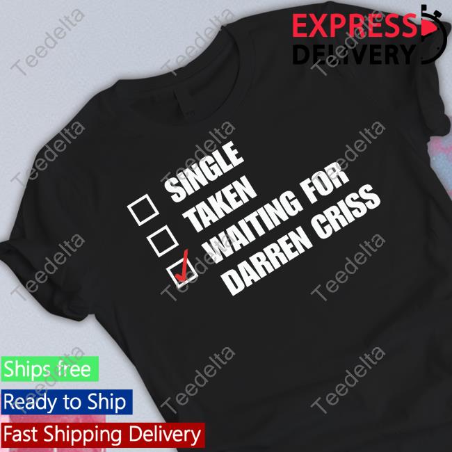 Single Taken Wating For Darren Criss Official Shirt