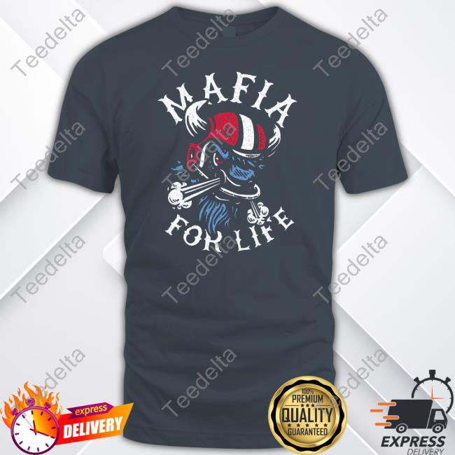 Buffalo Mafia For Life Tee Shirt