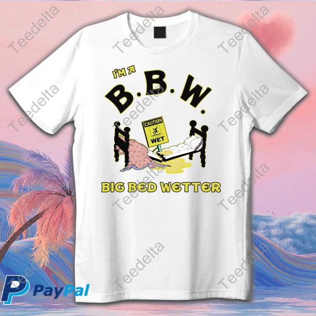 I'm A Bbw Big Bed Wetter Hoodie