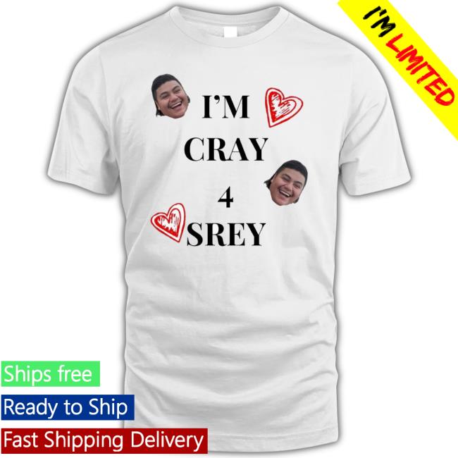 Trending I’M Cray 4 Srey Classic Shirt