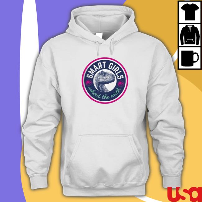 Smart Girls Inherit The Earth Jurassic World shirt, hoodie, tank top, sweater and long sleeve t-shirt