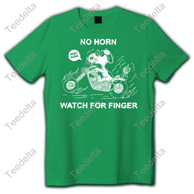 Heavyslime Store No Horn Watch For Finger Tee