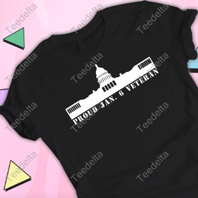Proud Jan.6 Veteran Shirt