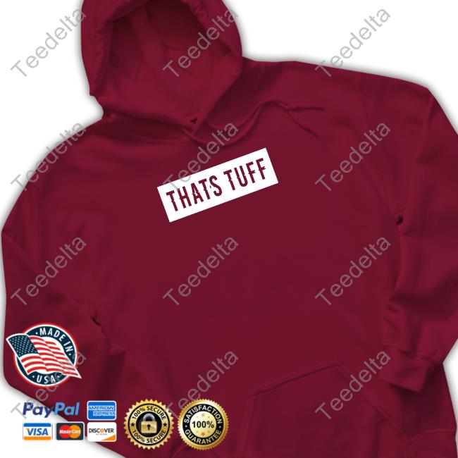 That's Tuff Sweatshirt
