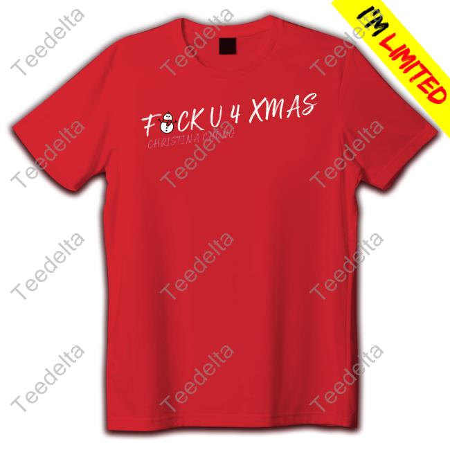 Fuck U 4 Xmas Christina Chong Official Shirt