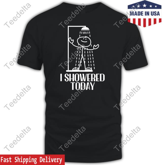 Cooking Stuffs I Showered Today T Shirt