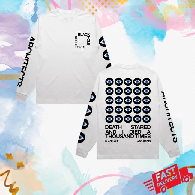 Death Stared And I Died A Thousand Times Sweatshirt Architects Merch Store Death Stared White