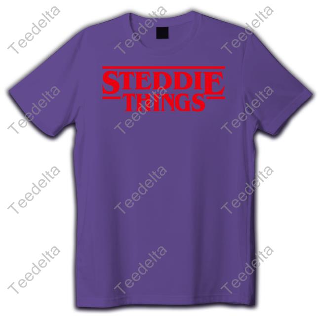 Steddie Things Shirt Biderverse