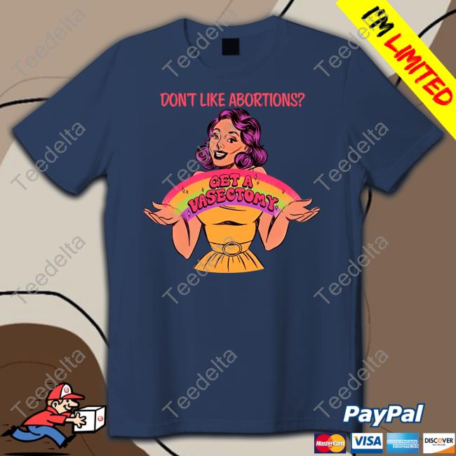 Kslibrarygirl Don’t Like Abortion Get A Vasectomy Long Sleeve Tee Shirt