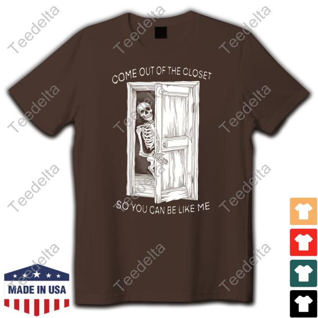 Skeleton Come Out Of The Closet So You Can Be Like Me Sweatshirt