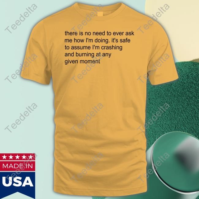 Northstardoll There Is No Need To Ever Ask Me How I'm Doing Sweatshirt