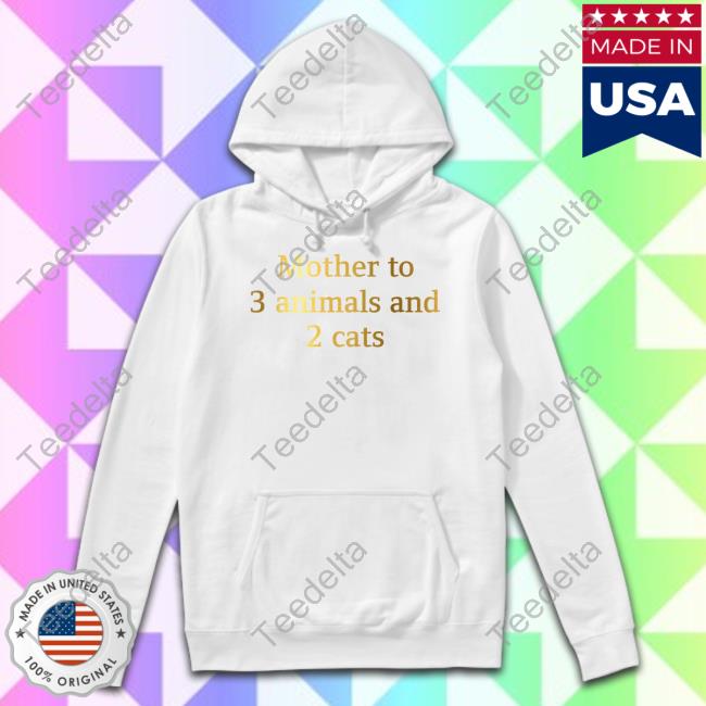 Mother To 3 Animals And 2 Cats Shirt