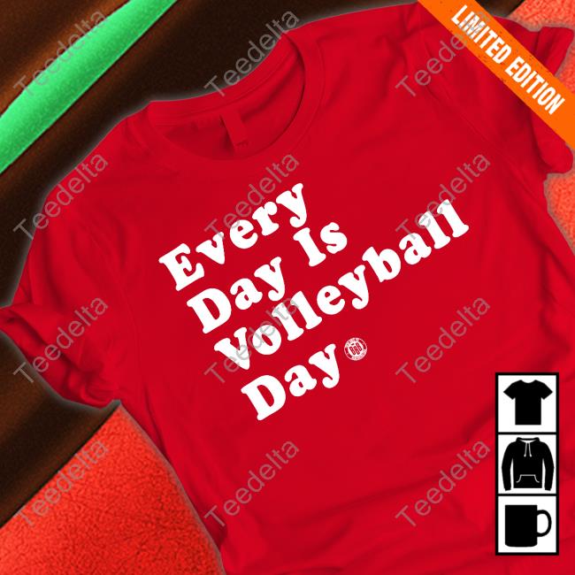 Bbbprinting Store Every Day Is Volleyball Day Tee