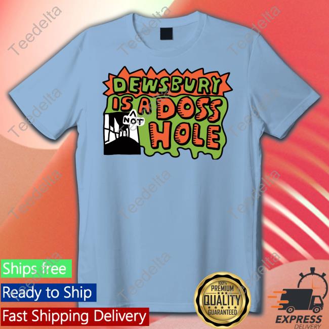 Drewsbury Is Not A Doss Hole T Shirt Drewsbury Is Not A Doss Hole Tee Shirt