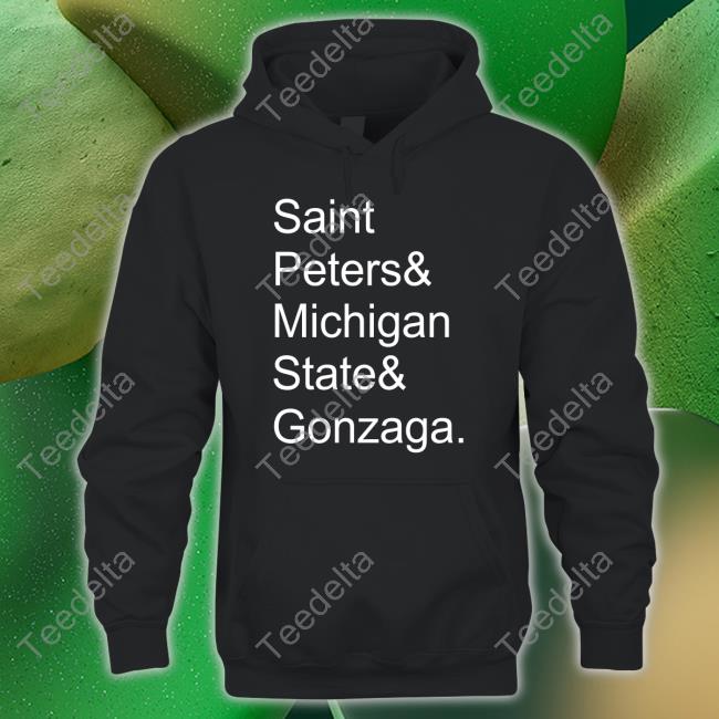 Saint Peters & Michigan State & Gonzaga Shirt