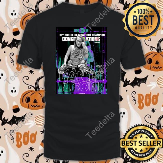 Stiffblade Hc 51St Ghc Jr Heavyweight Champion Cong Relations Dante Leon Tee Shirt