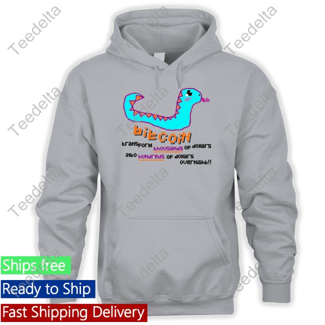 Bitcoin Transform Thousands Of Dollars Into Hundreds Of Dollars Overnight T Shirt