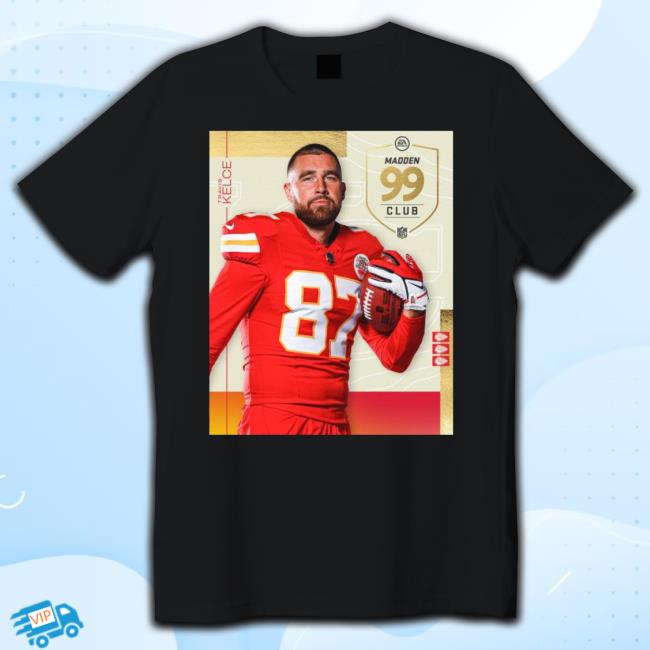 Design Best Congrats 2023 Travis Kelce 99 Club Madden 24 Shirts