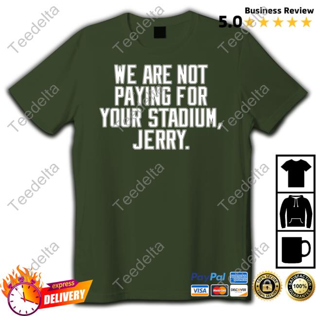 Obviousshirts We Are Not Paying For Your Stadium Jerry Hooded Sweatshirt
