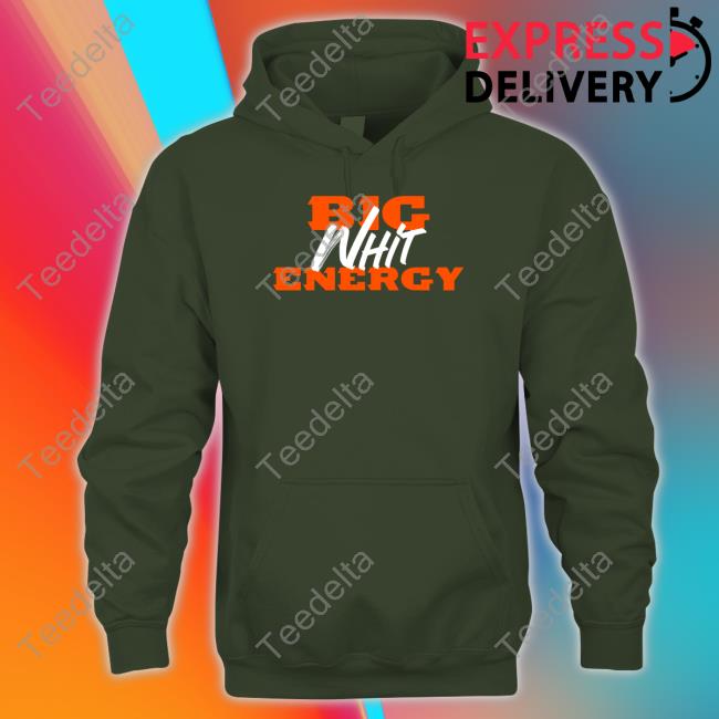 Cincy Shirts Store Big Whit Energy Hoodie