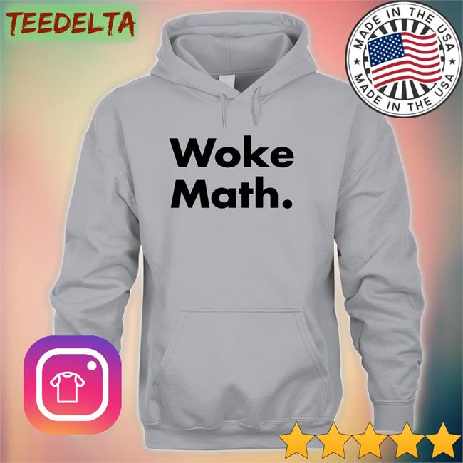 Woke Math Sweatshirt