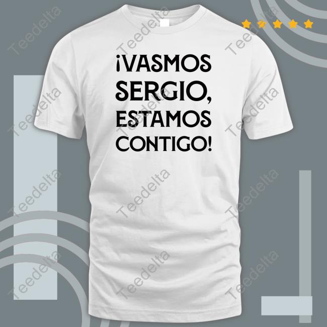 Ivamos Sergio Estamos Contigo Long Sleeve Tee Shirt