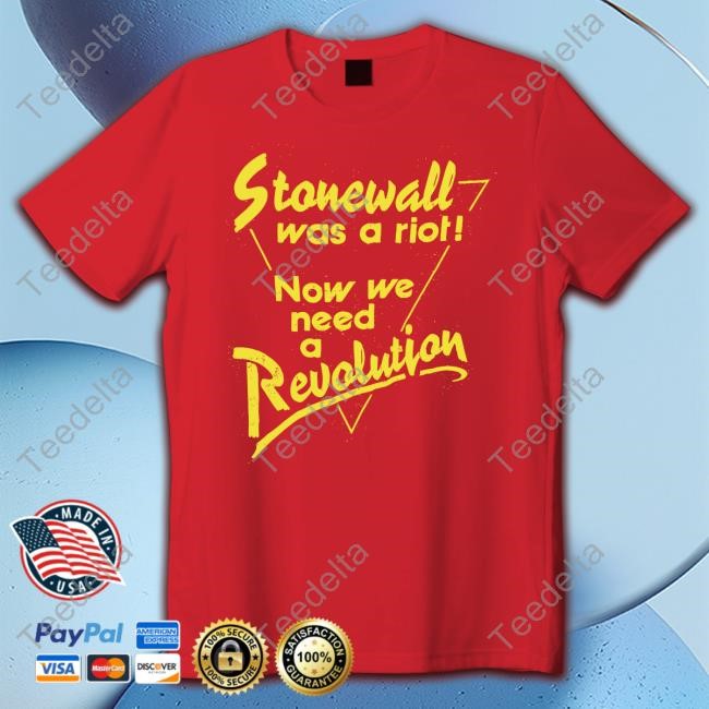 Pandershirts Stonewall Was A Riot Now We Need A Revolution Sweatshirt