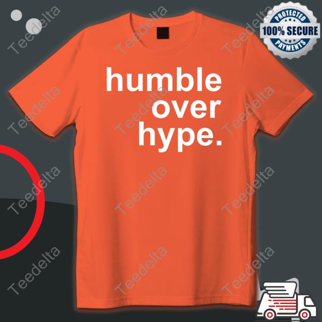 Humble Over Hype Tee