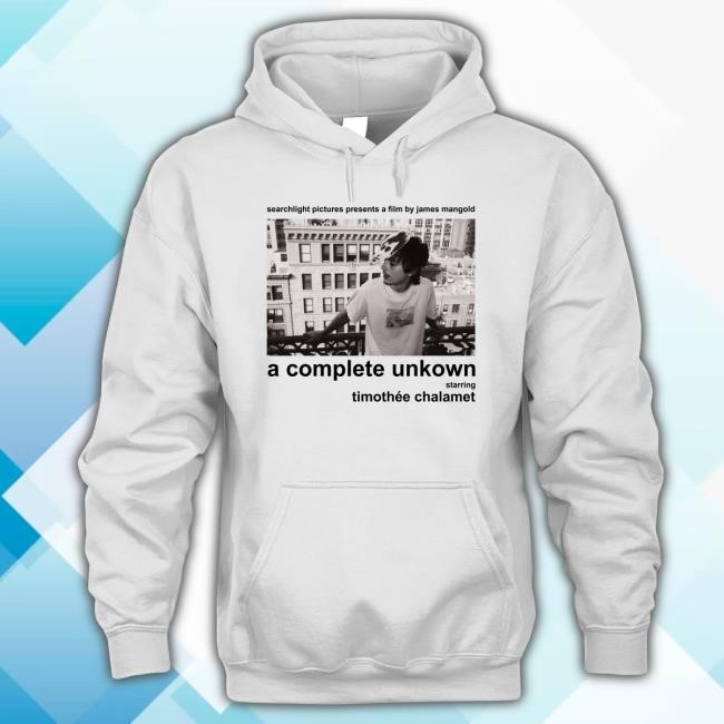 A Complete Unknown Starring Timothée Chalamet Shirt, Hoodie, Sweatshirt
